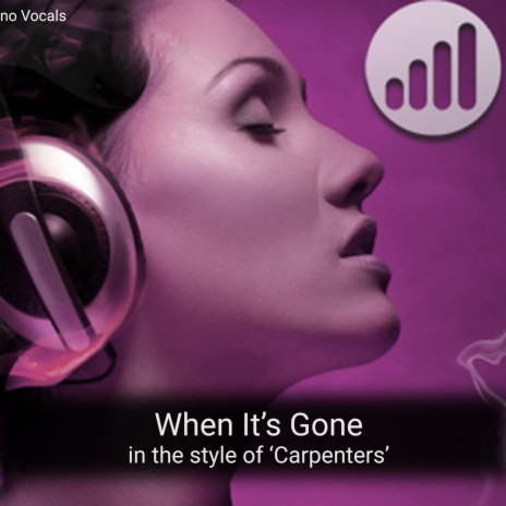 When It's Gone (in the style of 'Carpenters') Karaoke Version | Boomplay Music