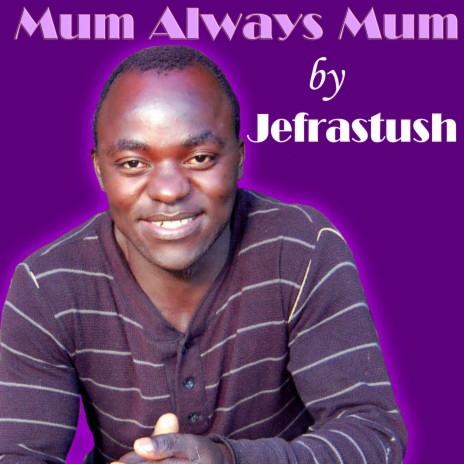 Mum Always Mum | Boomplay Music