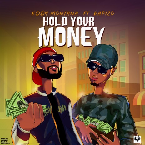Hold your money ft. Rapizo | Boomplay Music