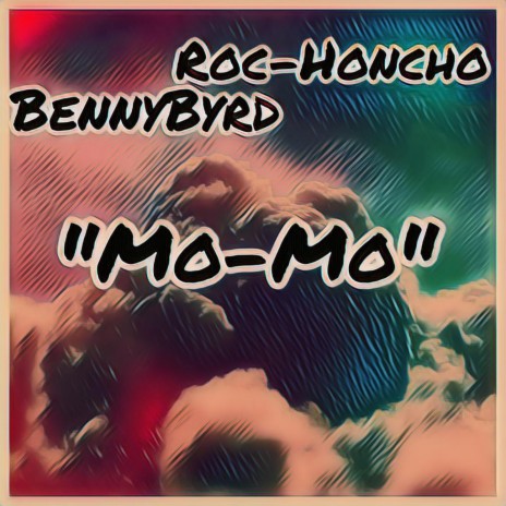 Mo-Mo ft. Roc-Honcho 🅴 | Boomplay Music