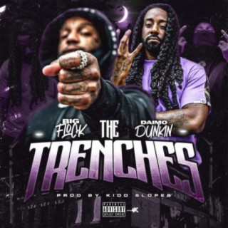 The Trenches (feat. Big Flock)