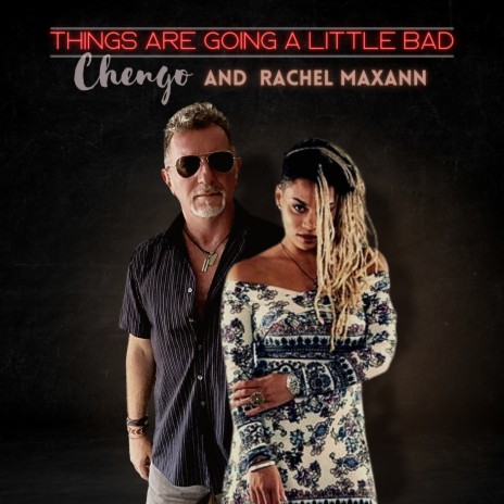 Things Are Going A Little Bad ft. Rachel Maxann | Boomplay Music