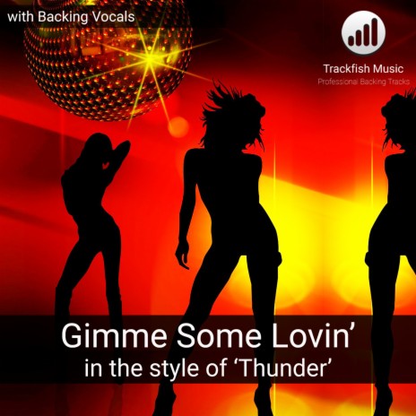 Gimme Some Lovin' (in the style of 'Thunder') Karaoke Version