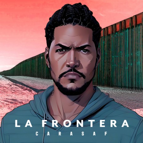 La Frontera | Boomplay Music