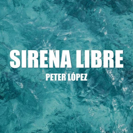 Sirena Libre | Boomplay Music