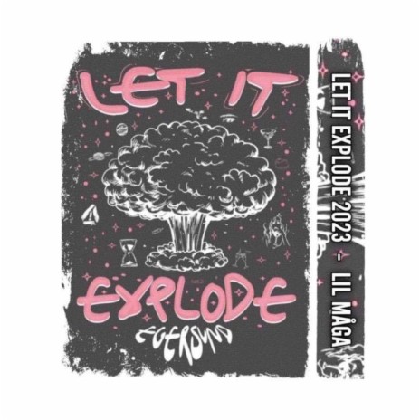 Let It Explode 2023 (Bare Bounce) | Boomplay Music