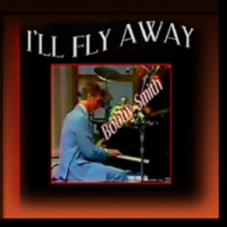 I'LL Fly Away (Single)