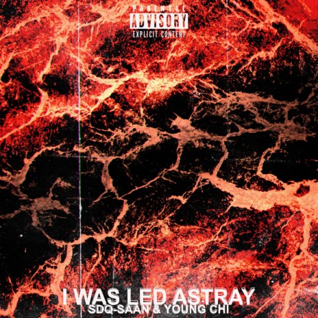 I Was Led Astray Freestyle ft. Young Chi | Boomplay Music