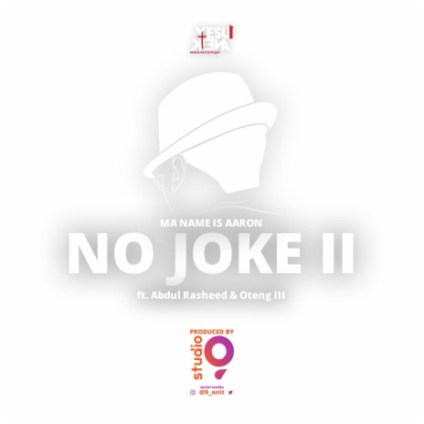 No Joke II ft. Abdul Rasheed & Oteng III | Boomplay Music