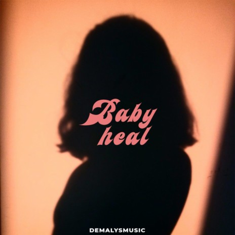 Baby Heal ft. adis. | Boomplay Music