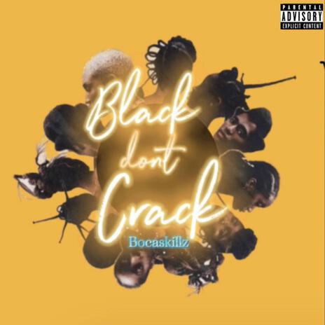 Black dont crack | Boomplay Music