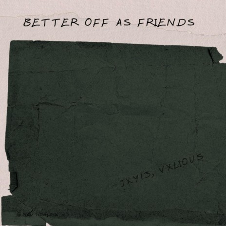 Better off as Friends ft. Vxlious | Boomplay Music