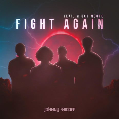 FIGHT AGAIN ft. Micah Moore | Boomplay Music