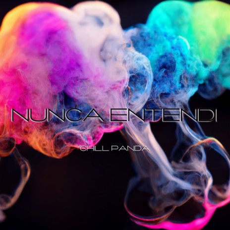 NUNCA ENTENDI | Boomplay Music