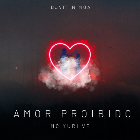 Amor Proibido ft. dj vitin moa | Boomplay Music