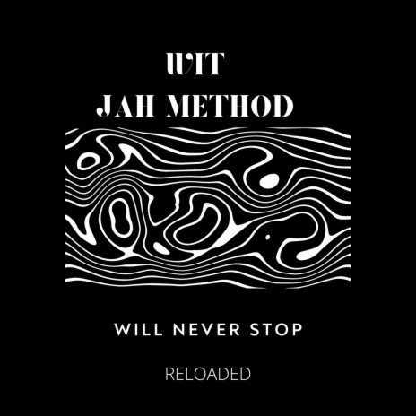Will Never Stop ft. Jah Method | Boomplay Music