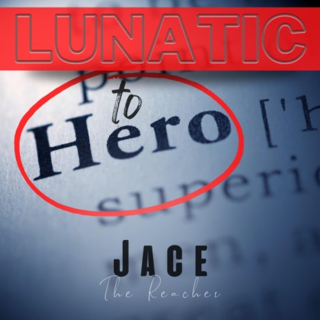 Lunatic To Hero