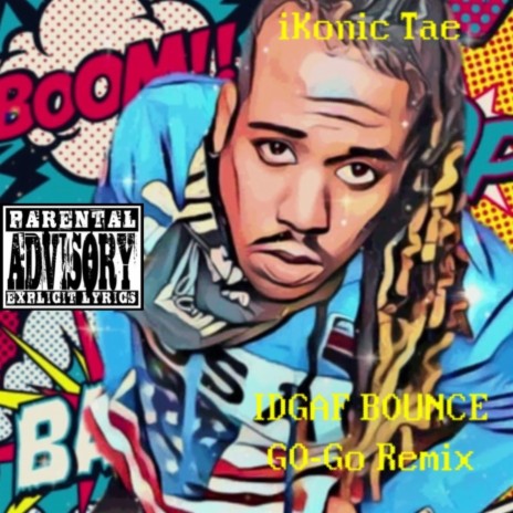 IDGAF Bounce (Go Go Remix) | Boomplay Music