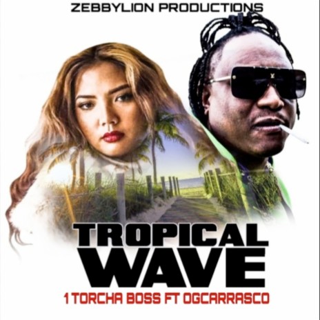 Tropical Wave ft. OGCarrasco | Boomplay Music