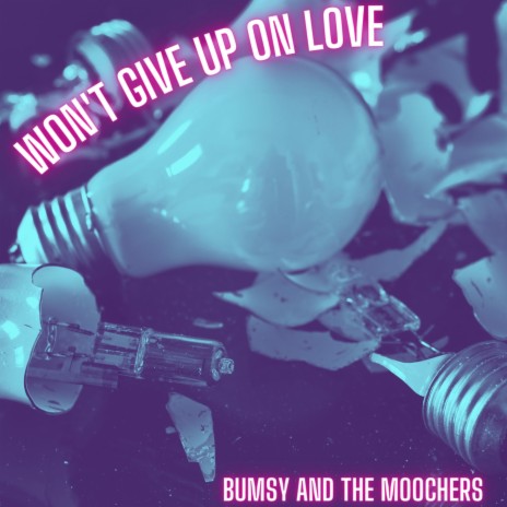 Won't Give Up On Love | Boomplay Music