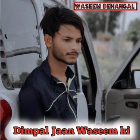 Dimpal Jaan Waseem Ki (Mewati) | Boomplay Music