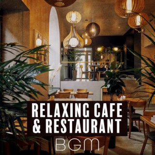 Relaxing Cafe & Restaurant BGM