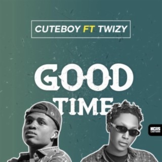 GOOD TIME (feat. TWIZY)