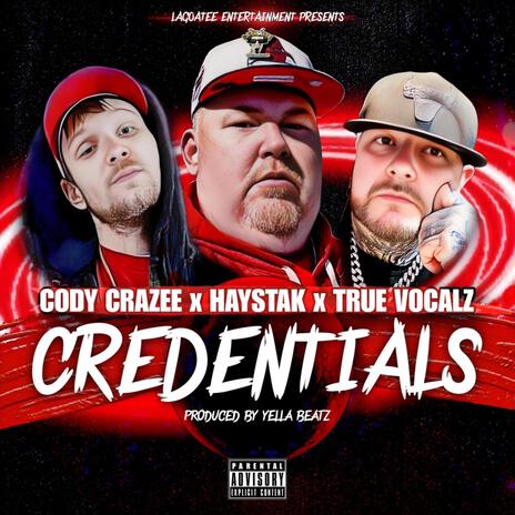 Credentials ft. Haystak & Cody CraZee | Boomplay Music