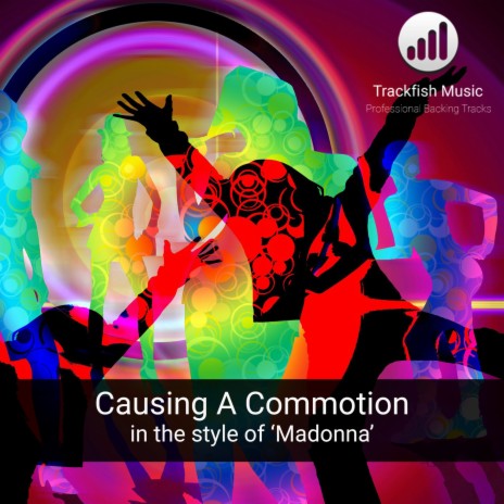 Causing A Commotion (In the style of 'Madonna')