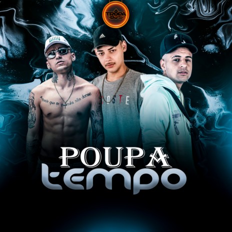Poupa Tempo ft. MC Didio, MC Kasemiro & DJ João Quiks | Boomplay Music