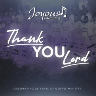 Thank You Lord (Celebrating 25 Years Of Gospel Ministry) (Live / Edit)