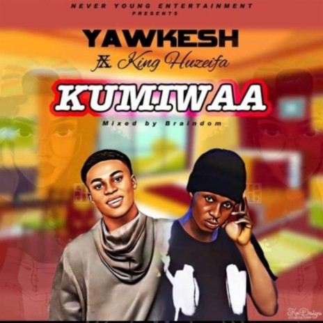 Kumiwaa ft. Kinghuzeifa | Boomplay Music