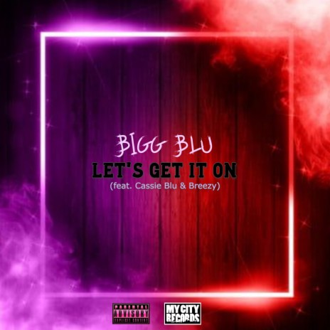 Let's Get It On ft. Cassie Blu & Breezy | Boomplay Music