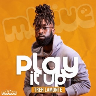 Play It Up (feat. Treh LaMonte) [LIVE]