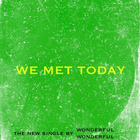 We Met Today | Boomplay Music