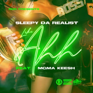 Like Ahh ft. MGMA Keesh lyrics | Boomplay Music