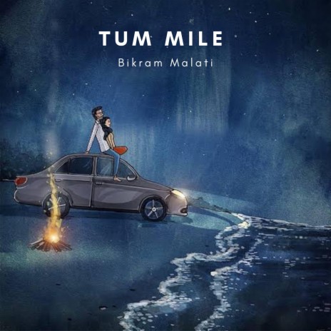 Tum Mile | Boomplay Music