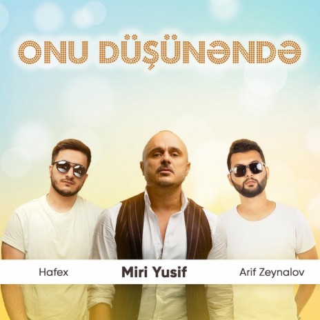 Onu Düşünəndə (feat. Miri Yusif) | Boomplay Music