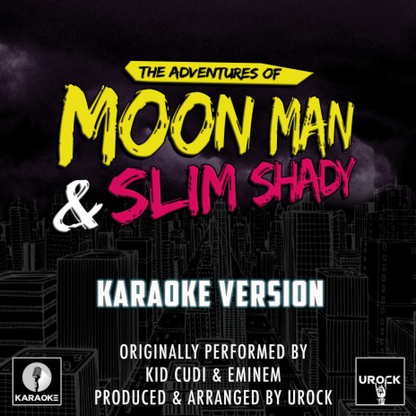 The Adventures Of Moon Man And Slim Shady (Originally Performed By Kid Cudi And Eminem) | Boomplay Music