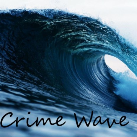 Crime Wave