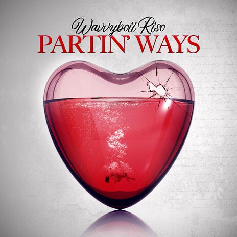 Partin Ways | Boomplay Music