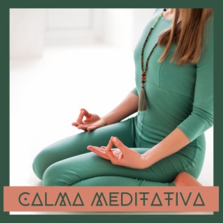 Calma Meditativa: Melodías para Meditación y Sanación Interior