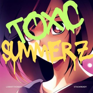 Toxic Summerz