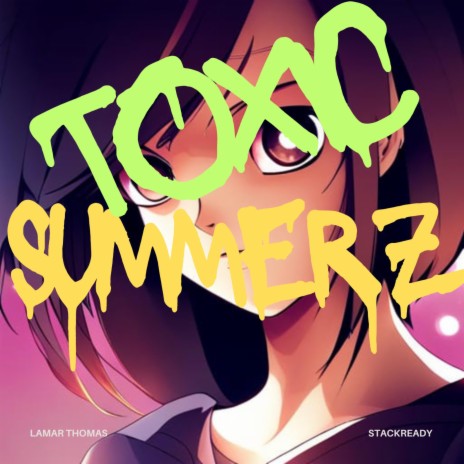 Toxic Summerz | Boomplay Music