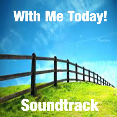 With Me Today | Boomplay Music