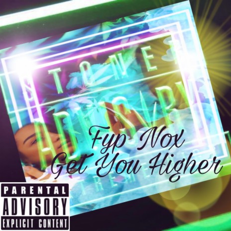 Fyp Nox Get You Higher | Boomplay Music