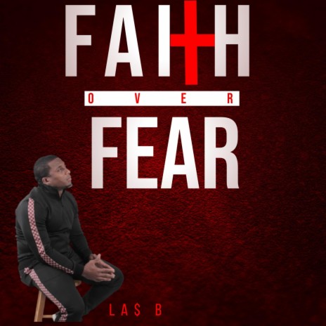 Faith Over Fear | Boomplay Music