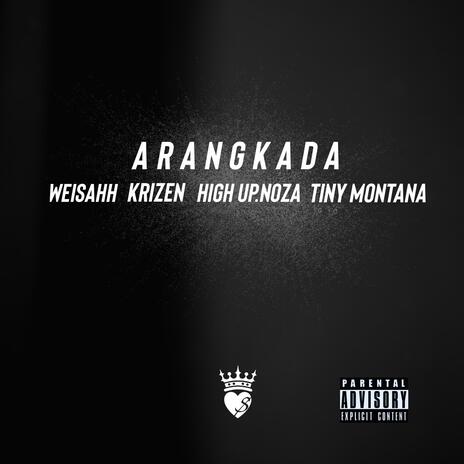 Arangkada ft. High Up.NOZA, Weisahh, Krizen & Tiny Montana