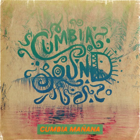 Cumbia Mañana | Boomplay Music