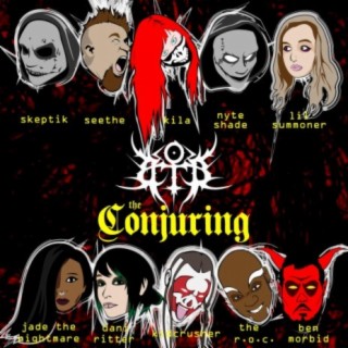 The Conjuring Cypher (feat. Skeptik, Seethe, KILA, Nyte Shade, Lil Summoner, Jade the Nightmare, Dani Ritter, KidCrusher, The R.O.C. & Ben Morbid)